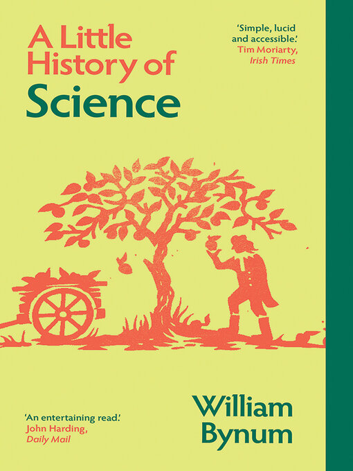 Title details for A Little History of Science by William Bynum - Available